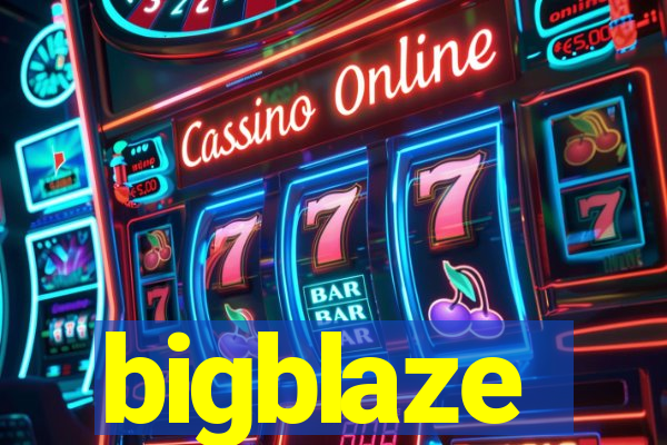 bigblaze