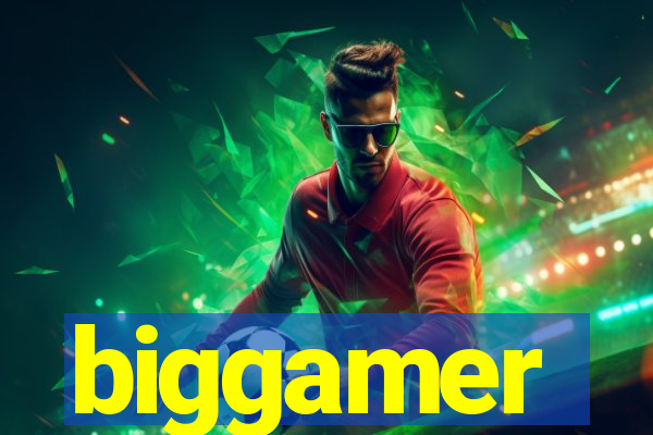 biggamer