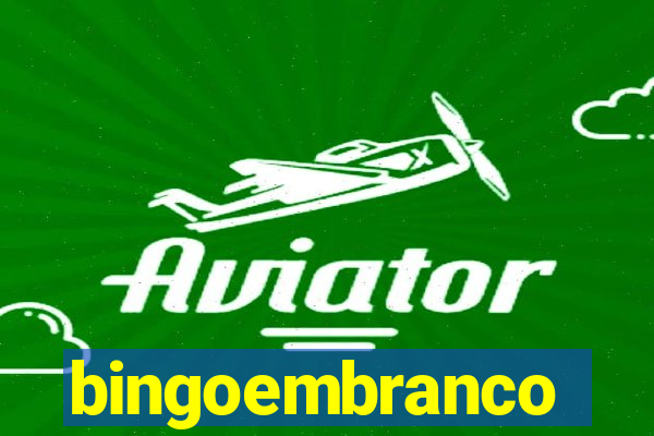 bingoembranco