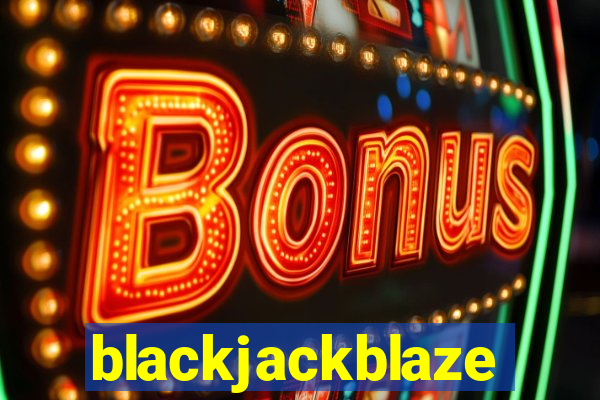 blackjackblaze