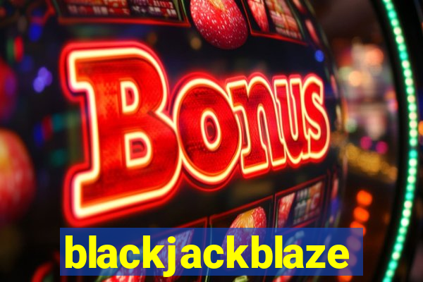 blackjackblaze