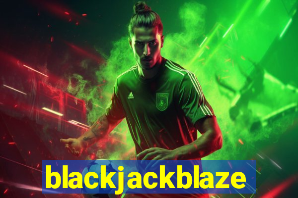 blackjackblaze
