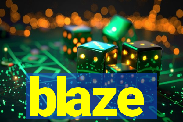 blaze