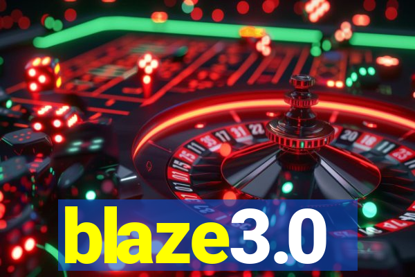 blaze3.0