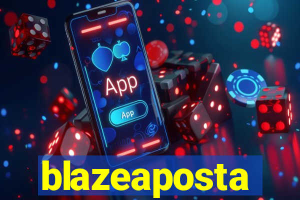 blazeaposta