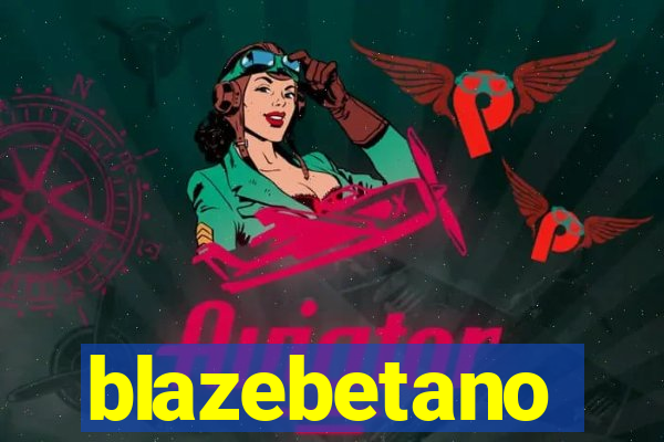blazebetano
