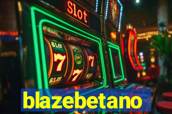blazebetano