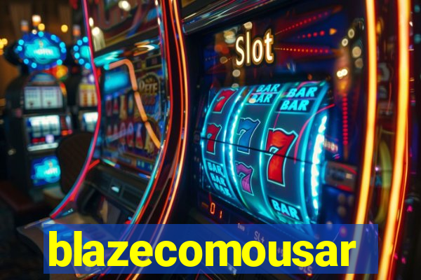 blazecomousar