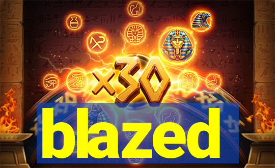 blazed