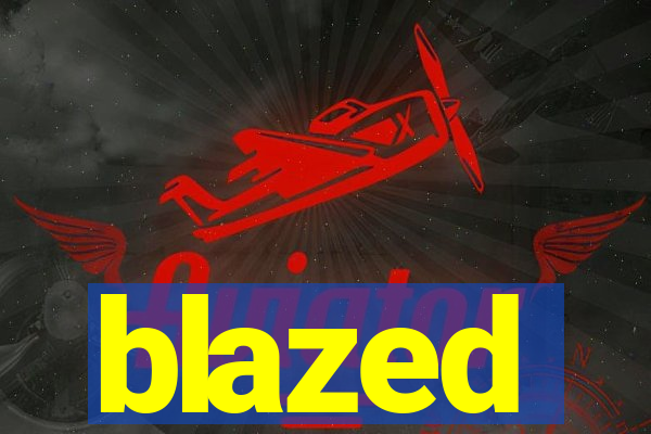 blazed