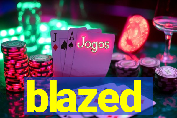 blazed
