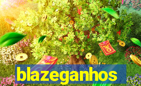 blazeganhos