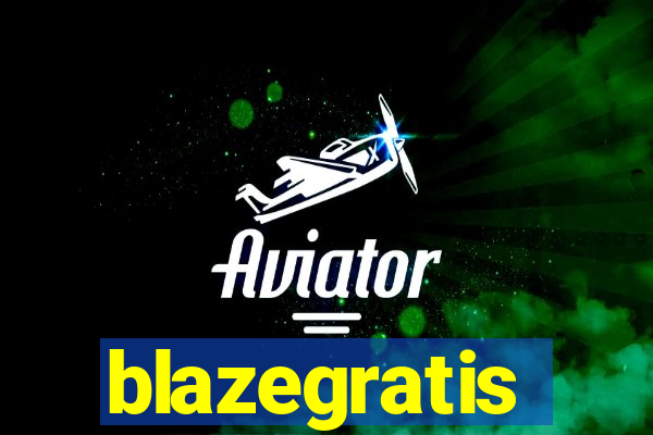 blazegratis