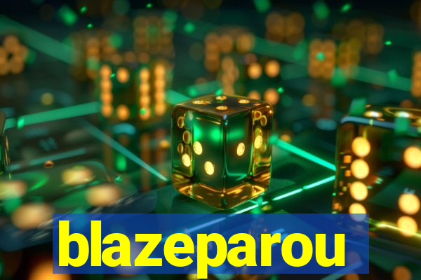 blazeparou