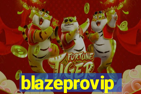 blazeprovip