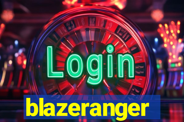 blazeranger