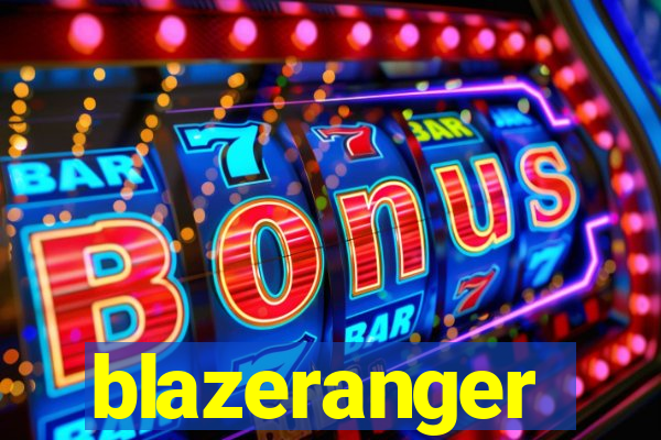 blazeranger