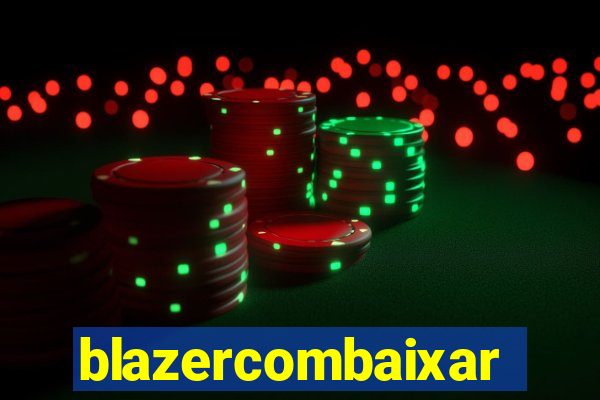 blazercombaixar