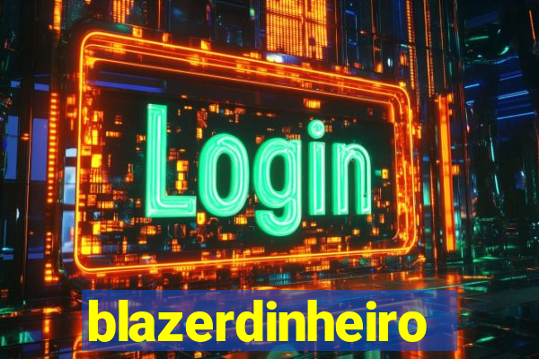 blazerdinheiro