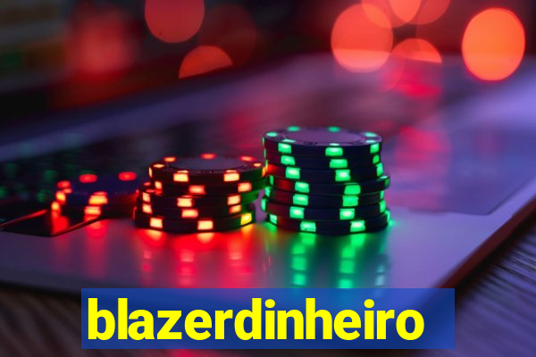 blazerdinheiro