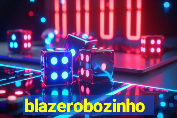 blazerobozinho