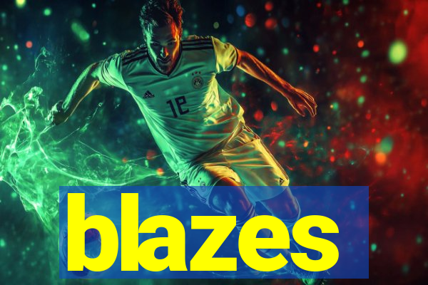 blazes