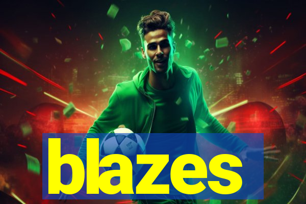 blazes