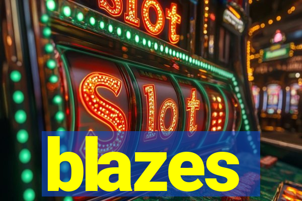 blazes