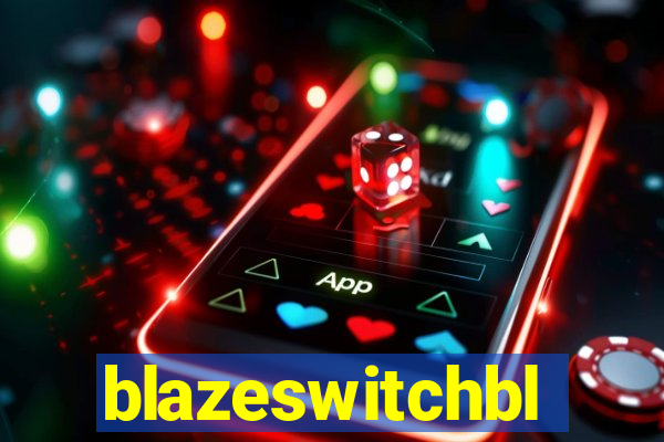 blazeswitchbl