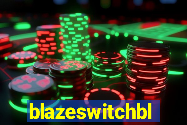 blazeswitchbl