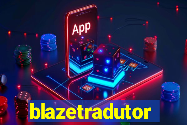blazetradutor