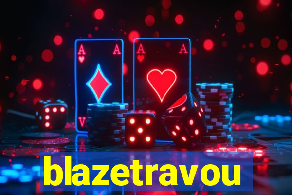 blazetravou