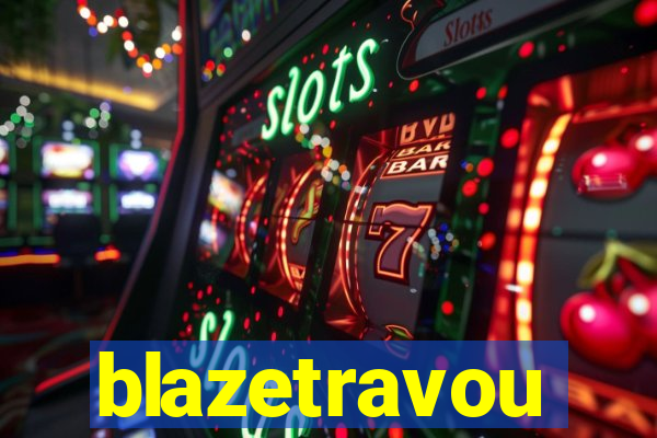 blazetravou