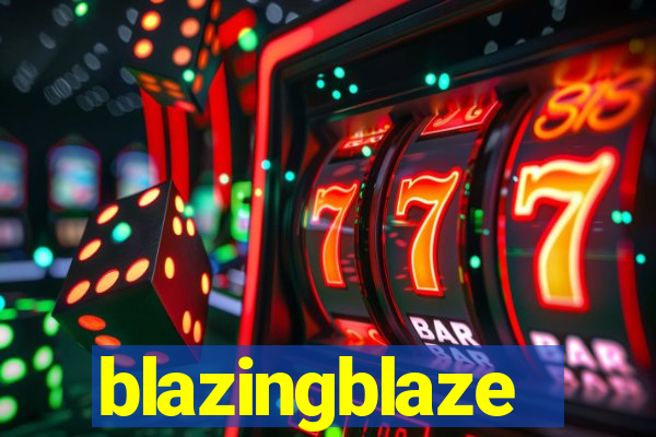 blazingblaze