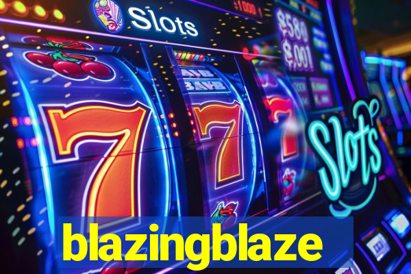 blazingblaze
