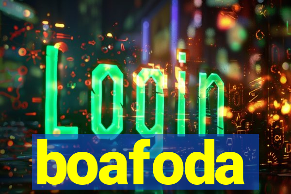 boafoda