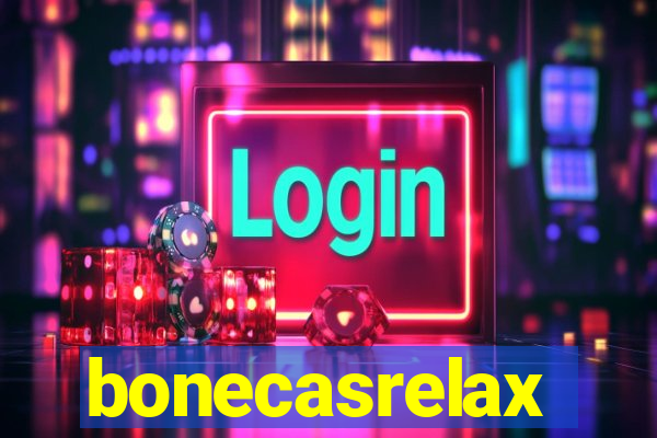 bonecasrelax