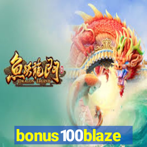 bonus100blaze