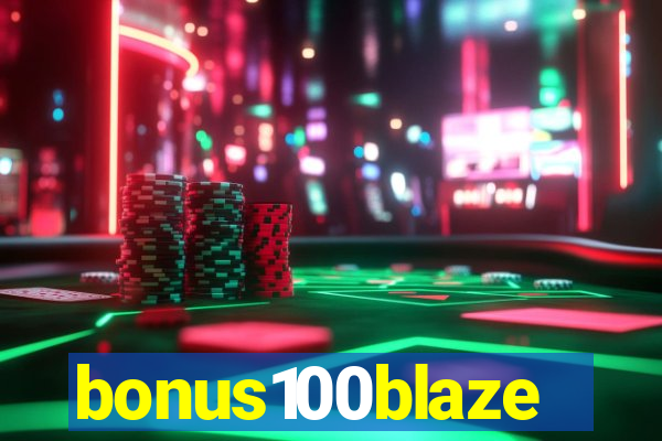 bonus100blaze