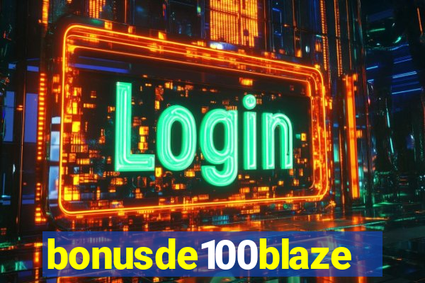 bonusde100blaze
