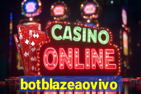 botblazeaovivo