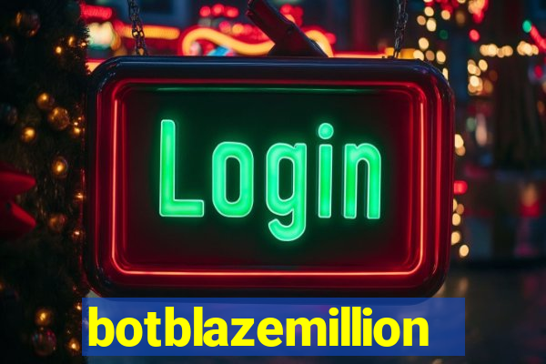 botblazemillion