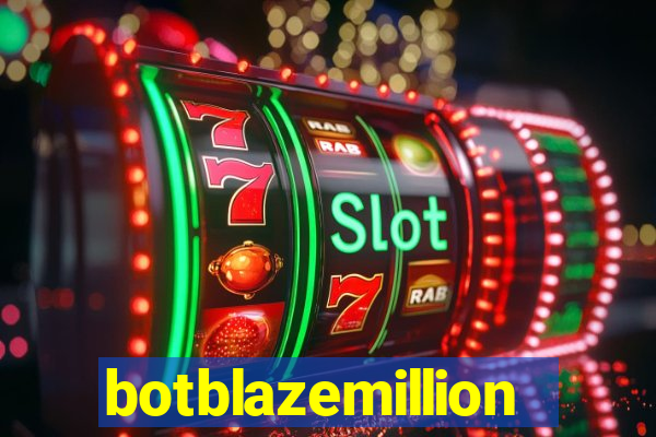botblazemillion