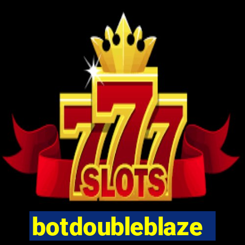 botdoubleblaze