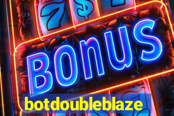 botdoubleblaze
