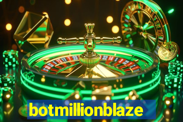 botmillionblaze