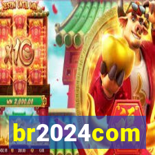 br2024com