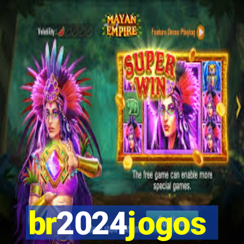 br2024jogos