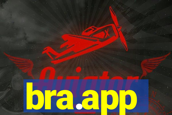 bra.app