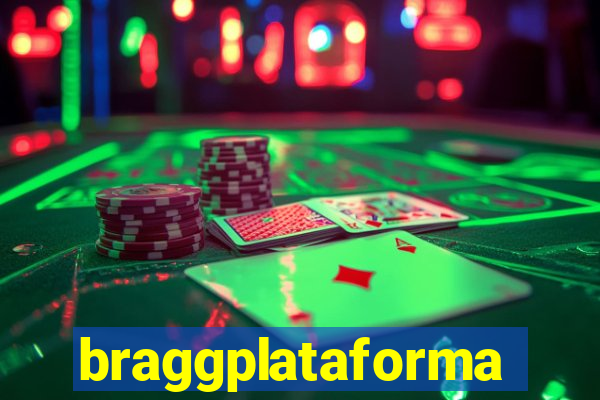 braggplataforma